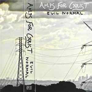 Amps For Christ - Evil Normal mp3