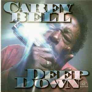 Carey Bell - Deep Down mp3