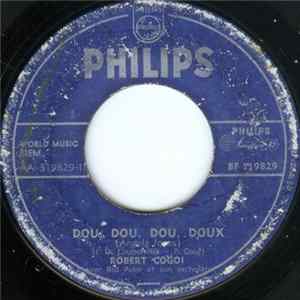 Robert Cogoi Avec Bill Ador Et Son Orchestre - Dou, Dou, Dou, Doux / Loin Du Cœur, Loin Des Yeux mp3