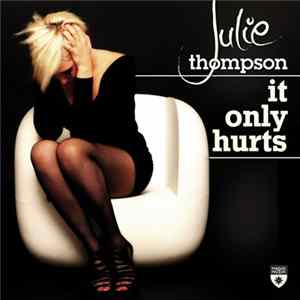 Julie Thompson - It Only Hurts mp3