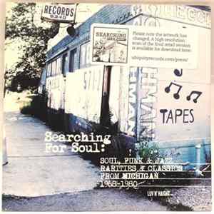 Various - Searching For Soul (Soul, Funk & Jazz Rarities & Classics From Michigan 1968-1980) mp3
