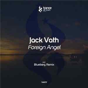 Jack Vath - Foreign Angel mp3