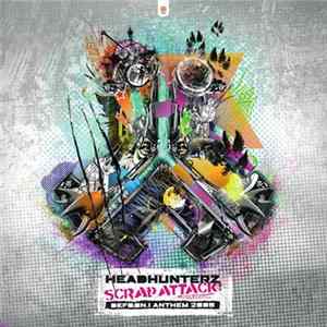 Headhunterz - Scrap Attack (Defqon.1 Anthem 2009) mp3