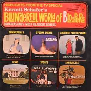 Kermit Schafer - Blunderful World Of Bloopers Volume 1 mp3