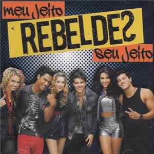 Rebeldes - Meu Jeito, Seu Jeito mp3