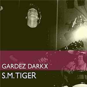 Gardez Darkx - S.M. Tiger mp3