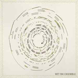 Wet Ink Ensemble - Wet Ink Ensemble mp3