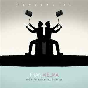 Fran Vielma, Venezuelan Jazz Collective - Tendencias mp3