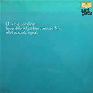 Lukas Foss / Lejaren Hiller / Elliott Schwartz - Paradigm / Algorithms I, Versions I & IV / Signals mp3