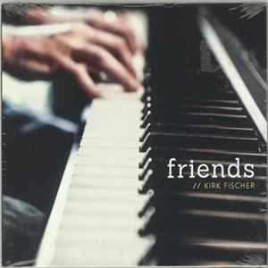 Kirk Fischer - Friends mp3