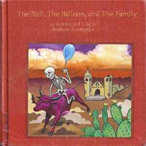 Reubens Accomplice - The Bull, The Balloon, And The Family mp3