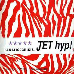Fanatic Crisis - Jet Hyp! mp3
