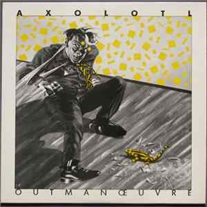Axolotl - Outmanœuvre mp3
