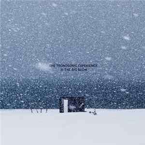 The Tronosonic Experience - II: The Big Blow mp3
