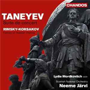 Taneyev, Rimsky-Korsakov, Lydia Mordkovitch, Royal Scottish National Orchestra, Neeme Järvi - Taneyev: Suite de concert, Rimsky-Korsakov: Fantasy on Russian Themes mp3