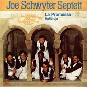 Joe Schwyter Septett - La Promessa / Halleluja mp3