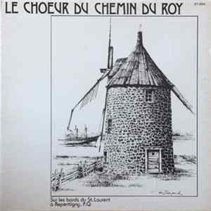 Le Choeur Du Chemin Du Roy - Le Choeur Du Chemin Du Roy mp3