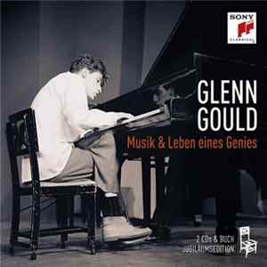 Glenn Gould - Musik & Leben eines Genies mp3