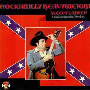 Sleepy La Beef And The Dave Travis Bad River Band - Rockabilly Heavyweight mp3