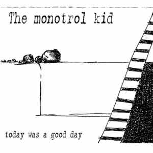 The Monotrol Kid - Today Was A Good Day mp3