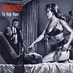 Sermonizer - Hard Boiled Tone Box Collection Volume 3 : The Ringin' Waters mp3