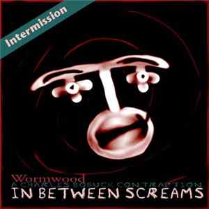 A Charles Bobuck Contraption - Wormwood - In Between Screams mp3