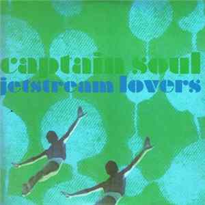 Captain Soul - Jetstream Lovers mp3