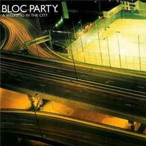 Bloc Party - A Weekend In The City mp3