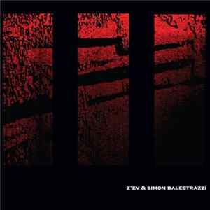 Z'EV & Simon Balestrazzi - Reverbalizations mp3