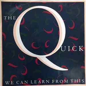 The Quick - We Can Learn From This mp3