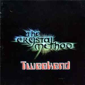 The Crystal Method - Tweekend mp3