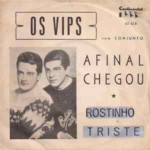 Os Vips - Afinal Chegou / Rostinho Triste mp3