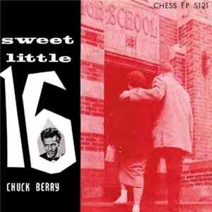 Chuck Berry - Sweet Little Sixteen mp3