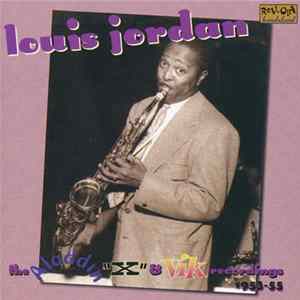 Louis Jordan - The Aladdin, "X" And Vik Recordings 1953-55 mp3