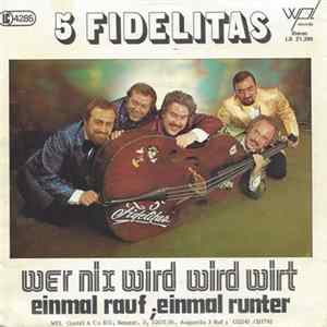 Die 5 Fidelitas - Wer Nix Wird Wird Wirt mp3