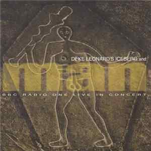 Deke Leonard's Iceberg / Man - BBC Radio 1 Live In Concert mp3