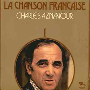 Charles Aznavour - La Chanson Francaise 1 mp3