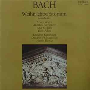 Bach, Arleen Augér, Annelies Burmeister, Peter Schreier, Theo Adam, Dresdner Kreuzchor, Dresdner Philharmonie, Martin Flämig - Weihnachtsoratorium Ausschnitte mp3