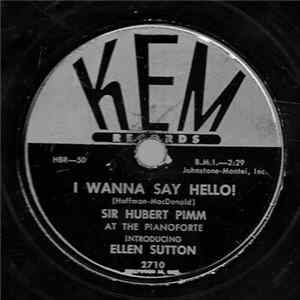 Sir Hubert Pimm Introducing Ellen Sutton - I Wanna Say Hello! / I Love The Sunshine Of Your Smile mp3