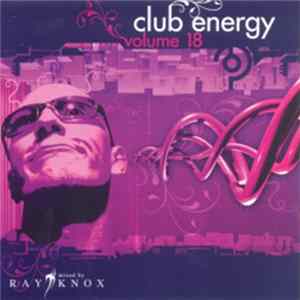 Ray Knox - Club Energy Vol. 18 mp3