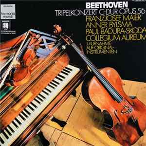 Beethoven, Franzjosef Maier, Anner Bylsma, Paul Badura-Skoda, Collegium Aureum - Tripelkonzert C-Dur Opus 56 mp3