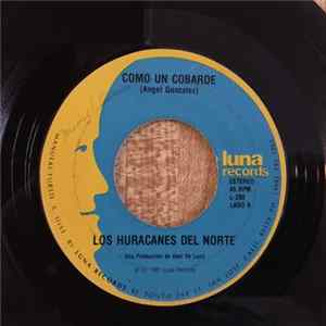 Los Huracanes Del Norte - Como Un Cobarde / Ustedes Los Ricos mp3