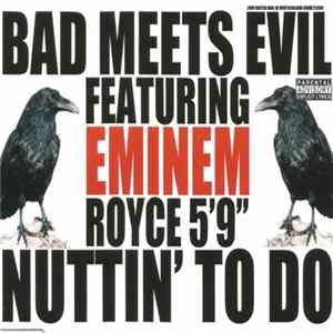 Bad Meets Evil Featuring Eminem, Royce 5'9" - Nuttin' To Do mp3