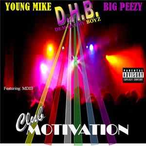 Dem Hyphy Boyz, Chulo Myerz (Young Mike), Big Peezy - Club Motivation mp3