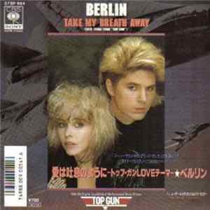 Berlin - Take My Breath Away (Love Theme From "Top Gun") mp3