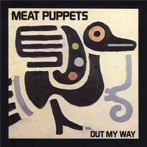 Meat Puppets - Out My Way mp3