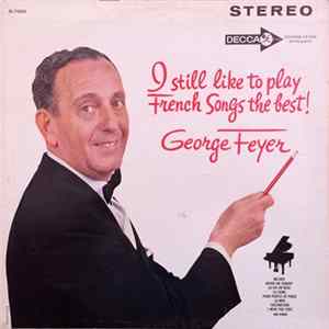 George Feyer - I Still Like To Play French Songs Best mp3