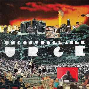 Uncontrollable Urge - Uncontrollable Urge mp3