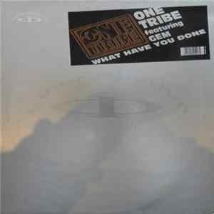 One Tribe - What Have You Done mp3