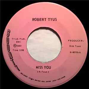 Robert Tyus - Miss You / Let The Funk Hang Out mp3
